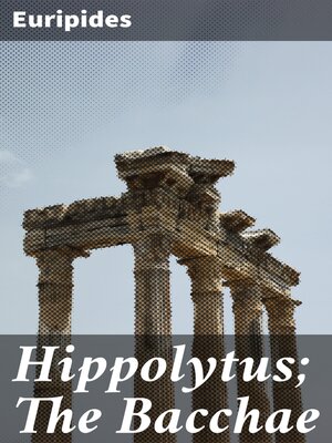 cover image of Hippolytus; the Bacchae